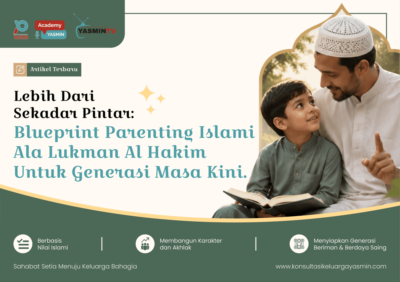 Lebih dari Sekadar Pintar: Blueprint Parenting Islami Ala Luqman Al-Hakim untuk Generasi Masa Kini